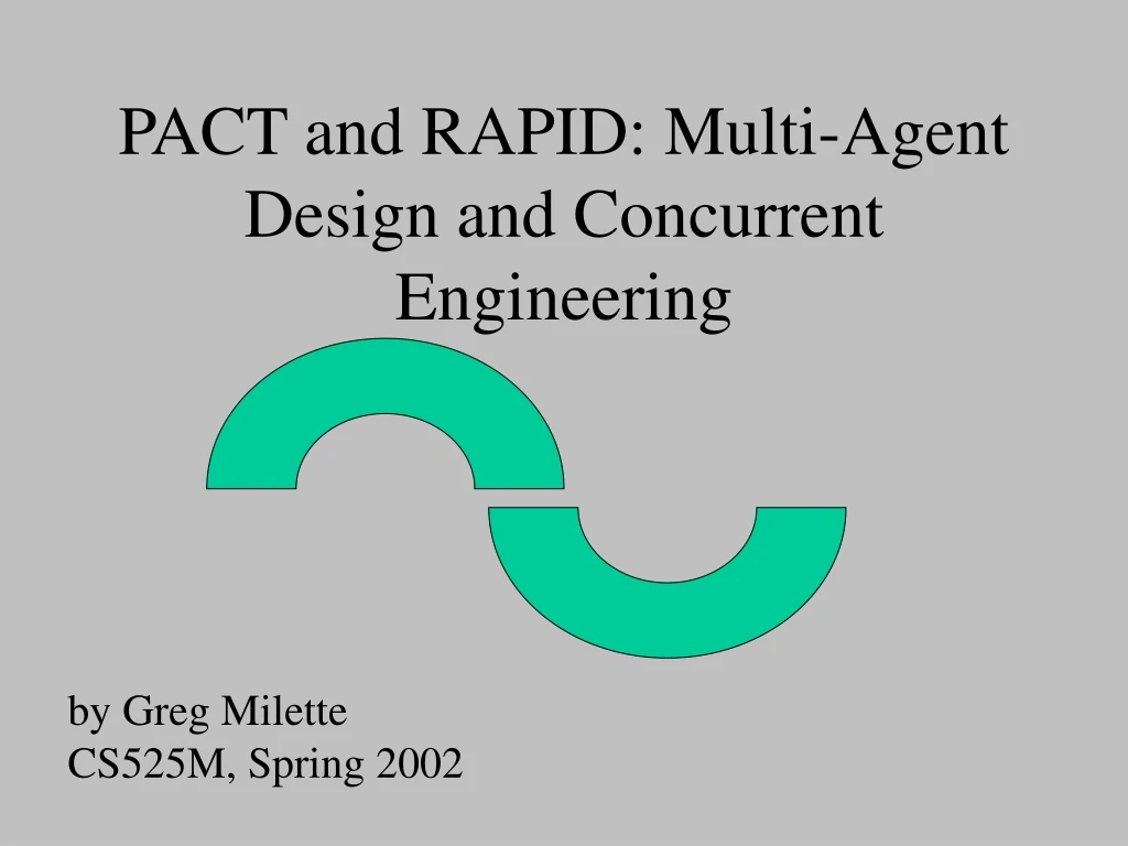 pact and rapid multi agent design and concurrent engineering