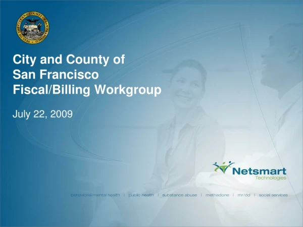 City and County of San Francisco Fiscal/Billing Workgroup