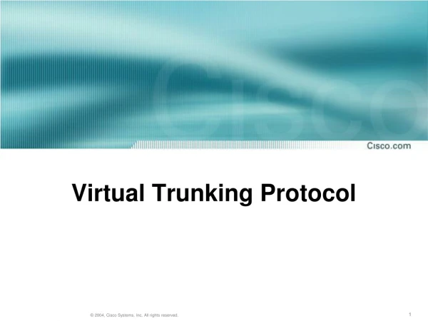 Virtual Trunking Protocol