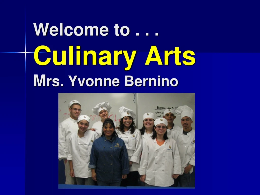welcome to culinary arts m rs yvonne bernino
