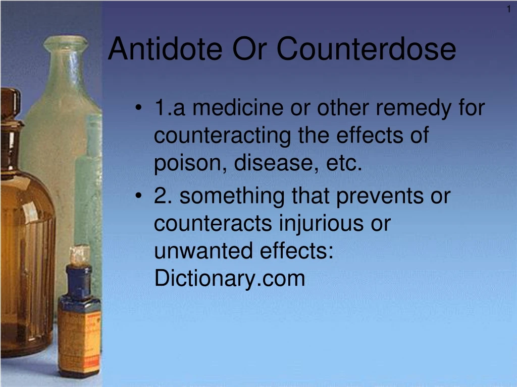 antidote or counterdose