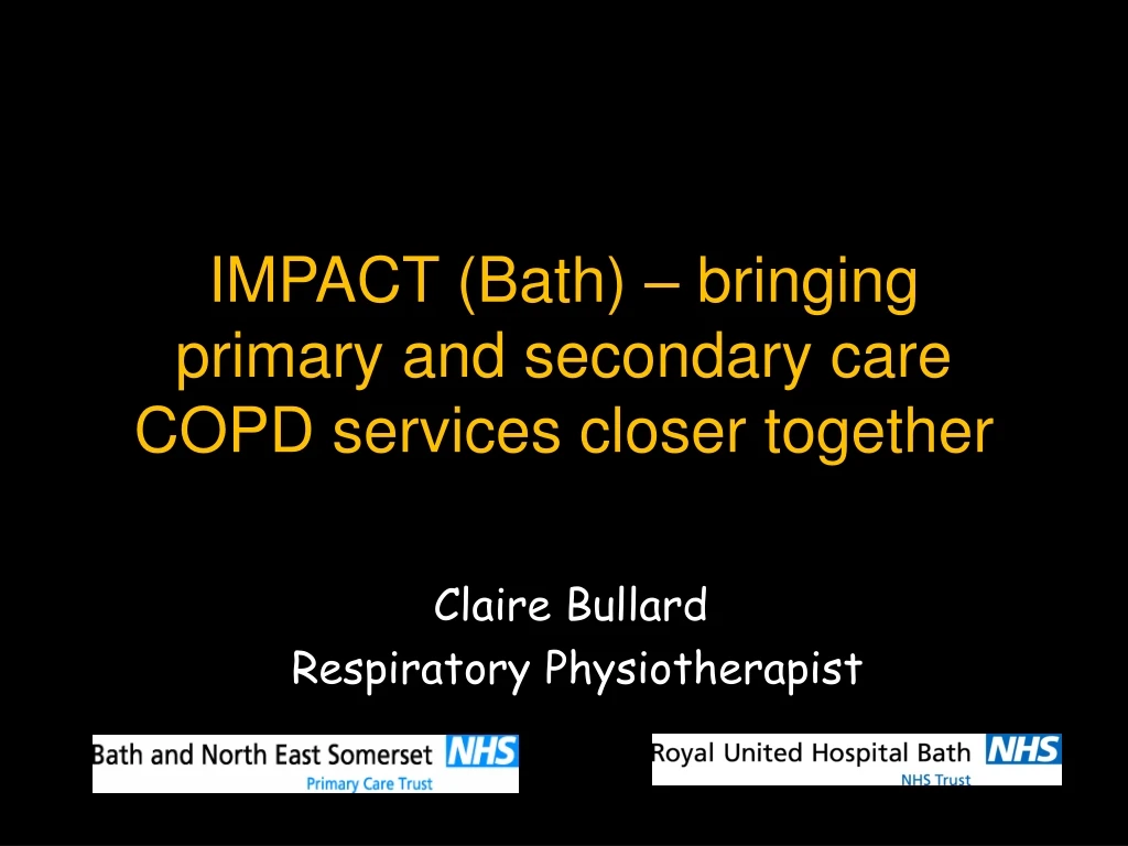 impact bath bringing primary and secondary care copd services closer together