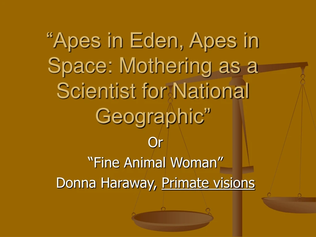 apes in eden apes in space mothering as a scientist for national geographic