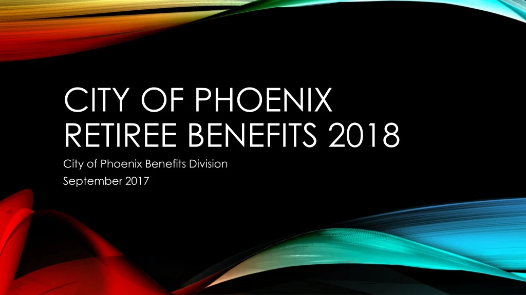 city of phoenix retiree benefits 2018