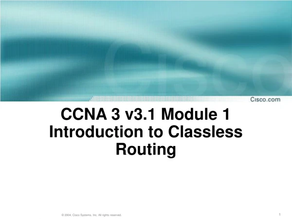 CCNA 3 v3.1 Module 1 Introduction to Classless Routing