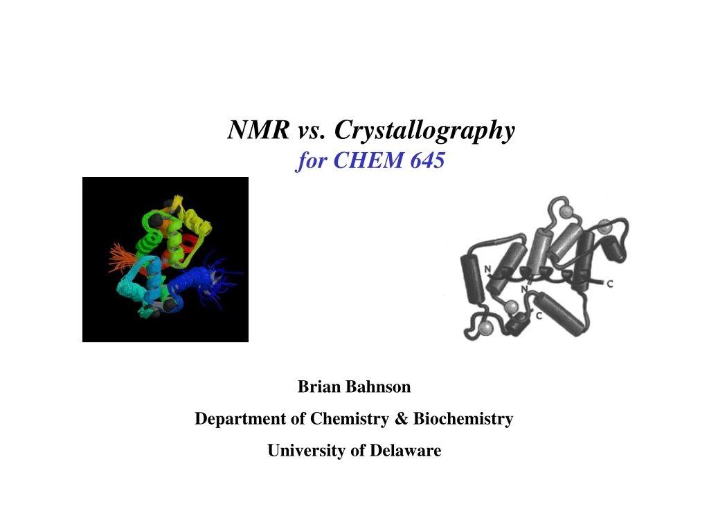 nmr vs crystallography for chem 645