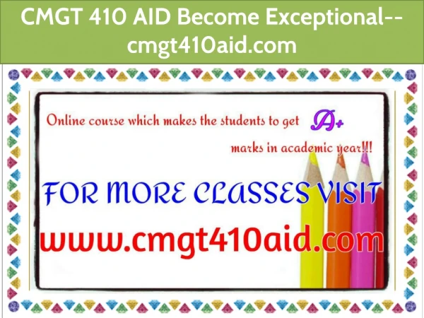 CMGT 410 AID Become Exceptional--cmgt410aid.com