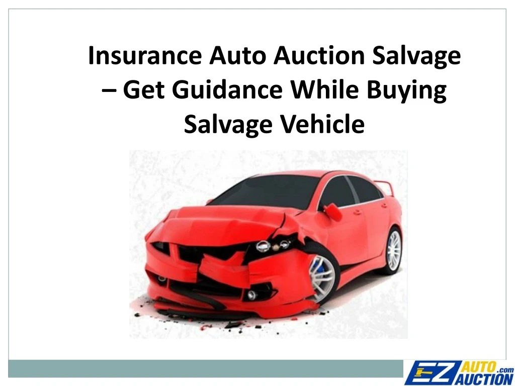 insurance auto auction salvage get guidance while