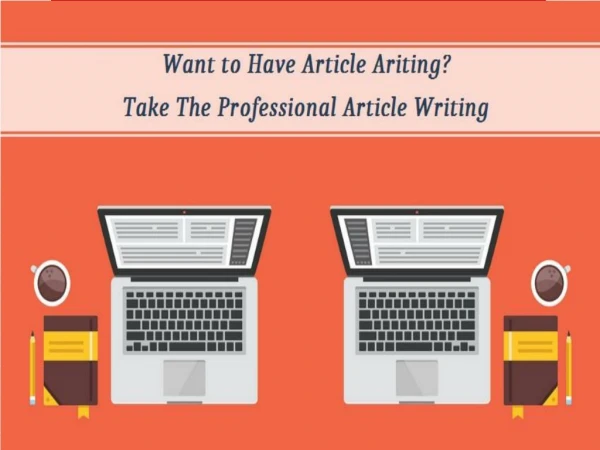 Want To Have Article Writing? Take The Professional Article Writing