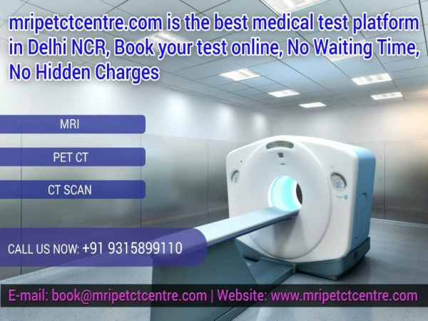 Mripetctcentre is the Best Medical Test Platform in Delhi