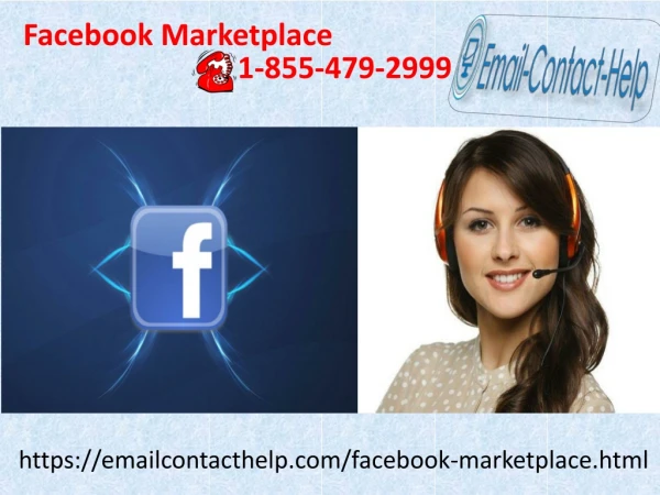 Purchase and sell as needs be at Facebook Marketplace 1-855-479-2999