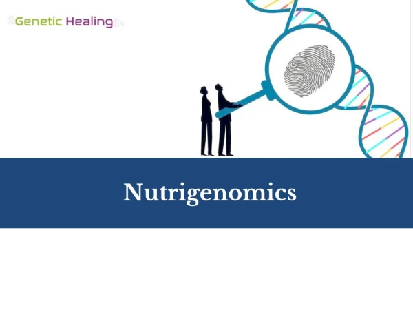 Nutrigenomics And It's Significance