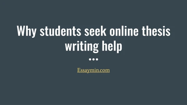 Why students seek online thesis writing help