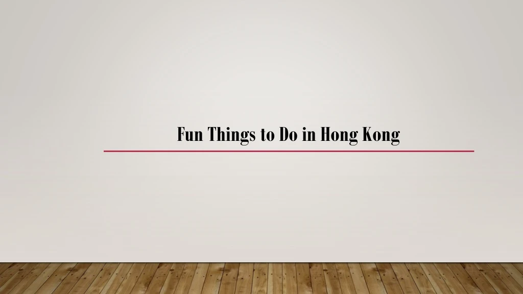 fun things to do in hong kong