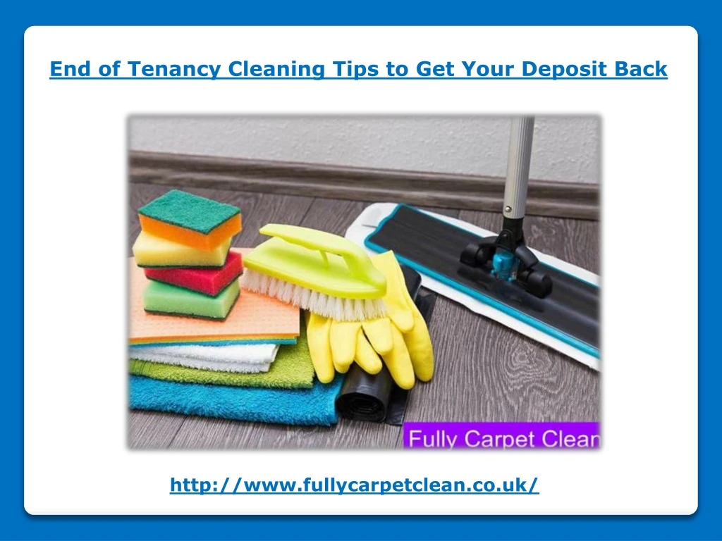 end of tenancy cleaning tips to get your deposit