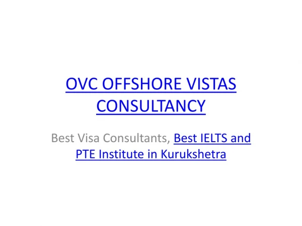 Best Visa Consultants, Best IELTS and PTE Institute in Kurukshetra