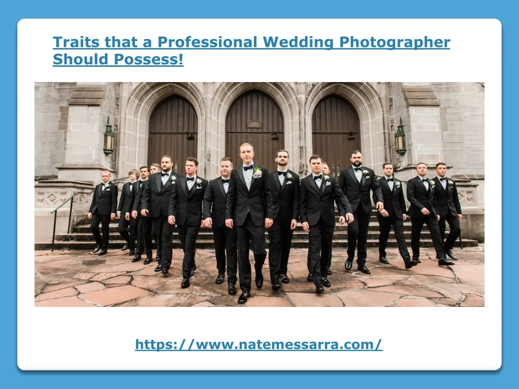 traits that a professional wedding photographer