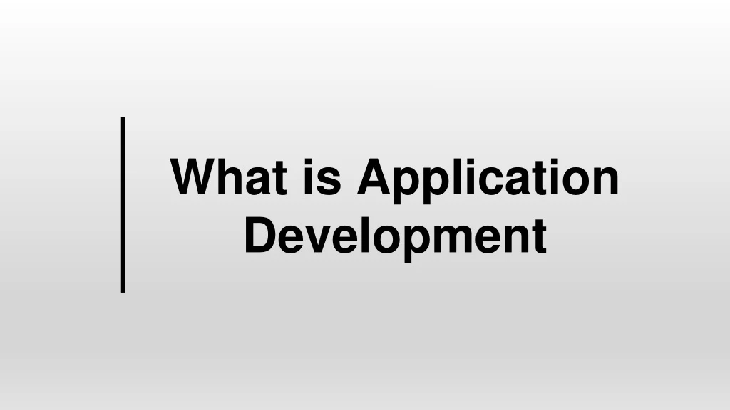 what is application development