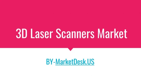 Global 3D Laser Scanners Market 2019 Competitive Approach, Fundamental Trends And Five Years Forecast