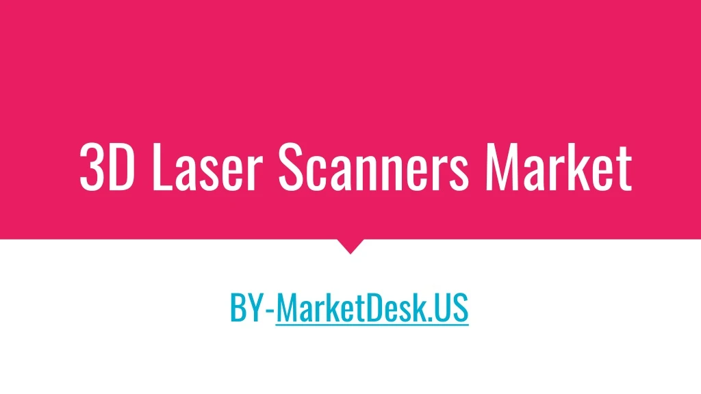 3d laser scanners market