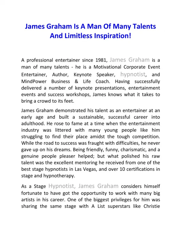 James Graham Is A Man Of Many Talents And Limitless Inspiration!