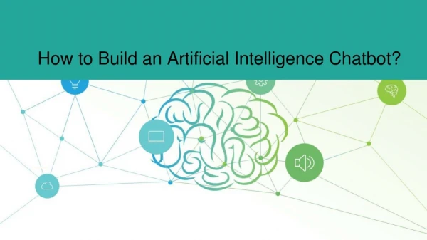 How to Build an Artificial Intelligence Chatbot?