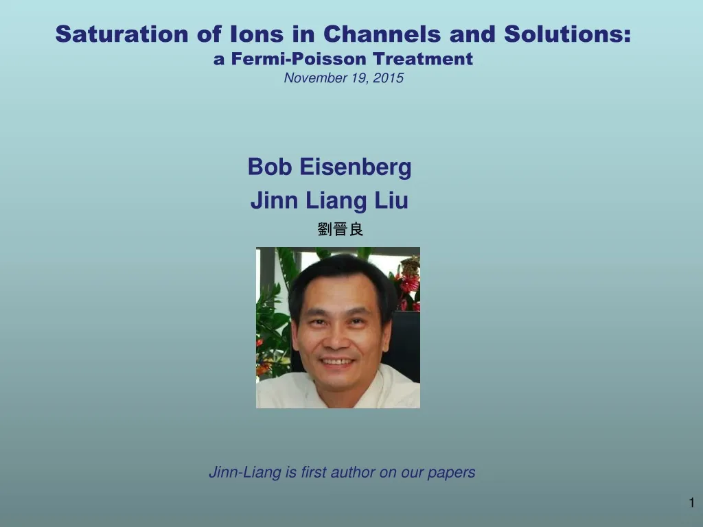 saturation of ions in channels and solutions a fermi poisson treatment november 19 2015
