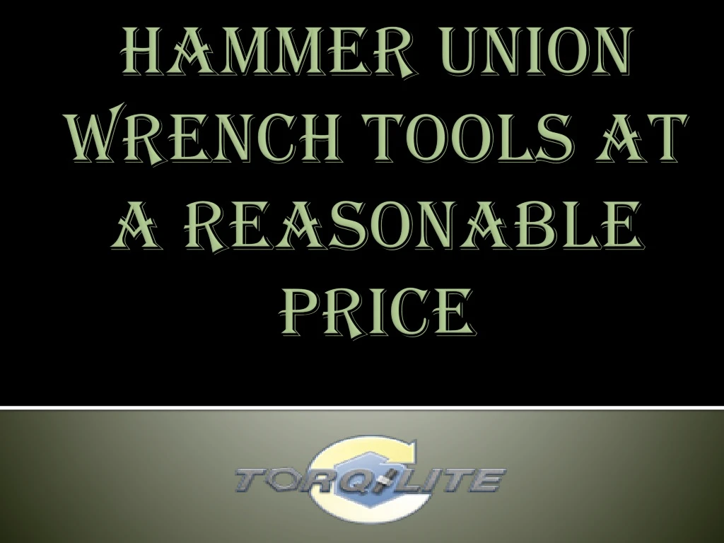 hammer union wrench tools at a reasonable price