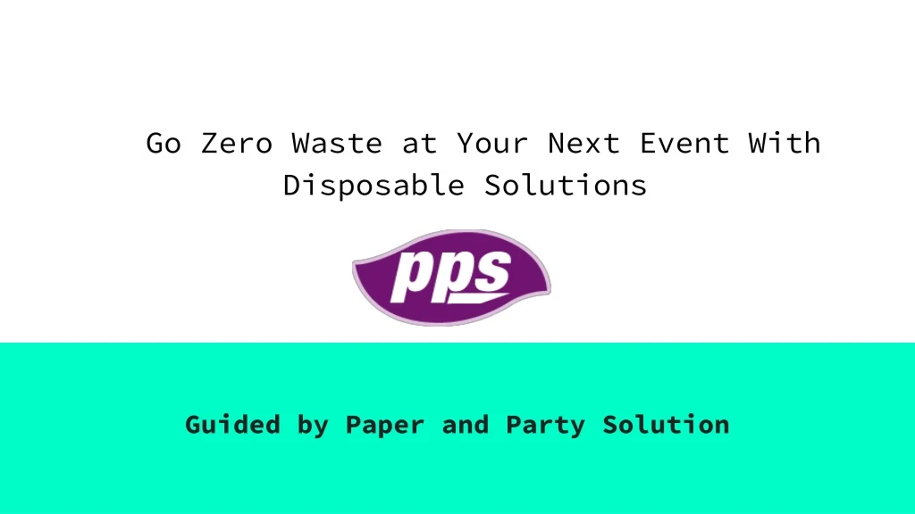 go zero waste at your next event with disposable solutions
