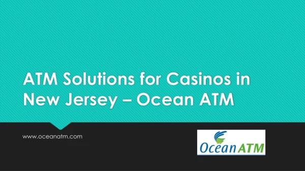 ATM Solutions for Casinos in New Jersey – Ocean ATM