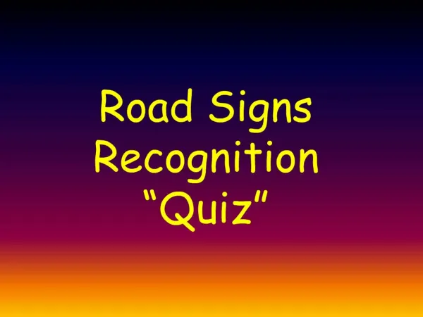 Road Signs Recognition Quiz