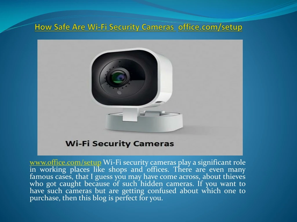 how safe are wi fi security cameras office com setup