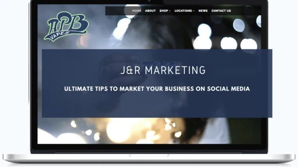 Ultimate Tips To Market Your Business On Social Media