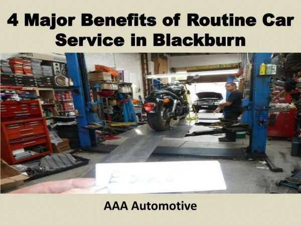 4 Major Benefits of Routine Car Service in Blackburn