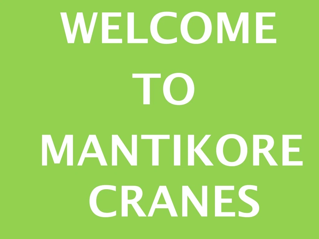 welcome to mantikore cranes