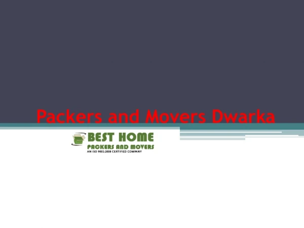 Packers and Movers in Dwarka | Packers and Movers in Delhi