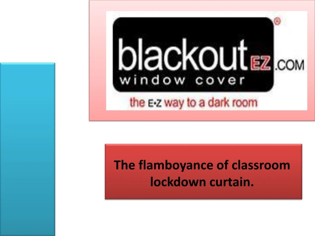 the flamboyance of classroom lockdown curtain