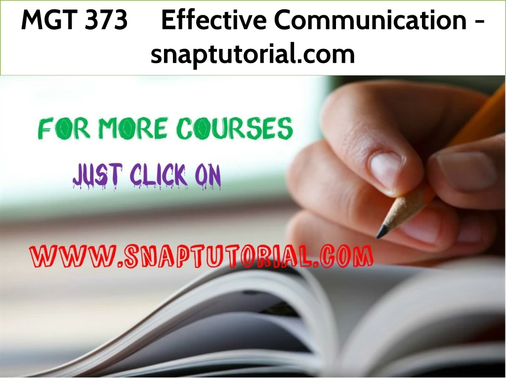 mgt 373 effective communication snaptutorial com