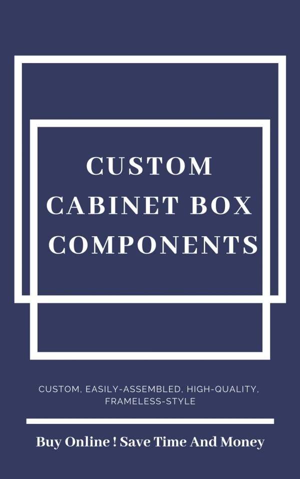 Custom Cabinet Box Components