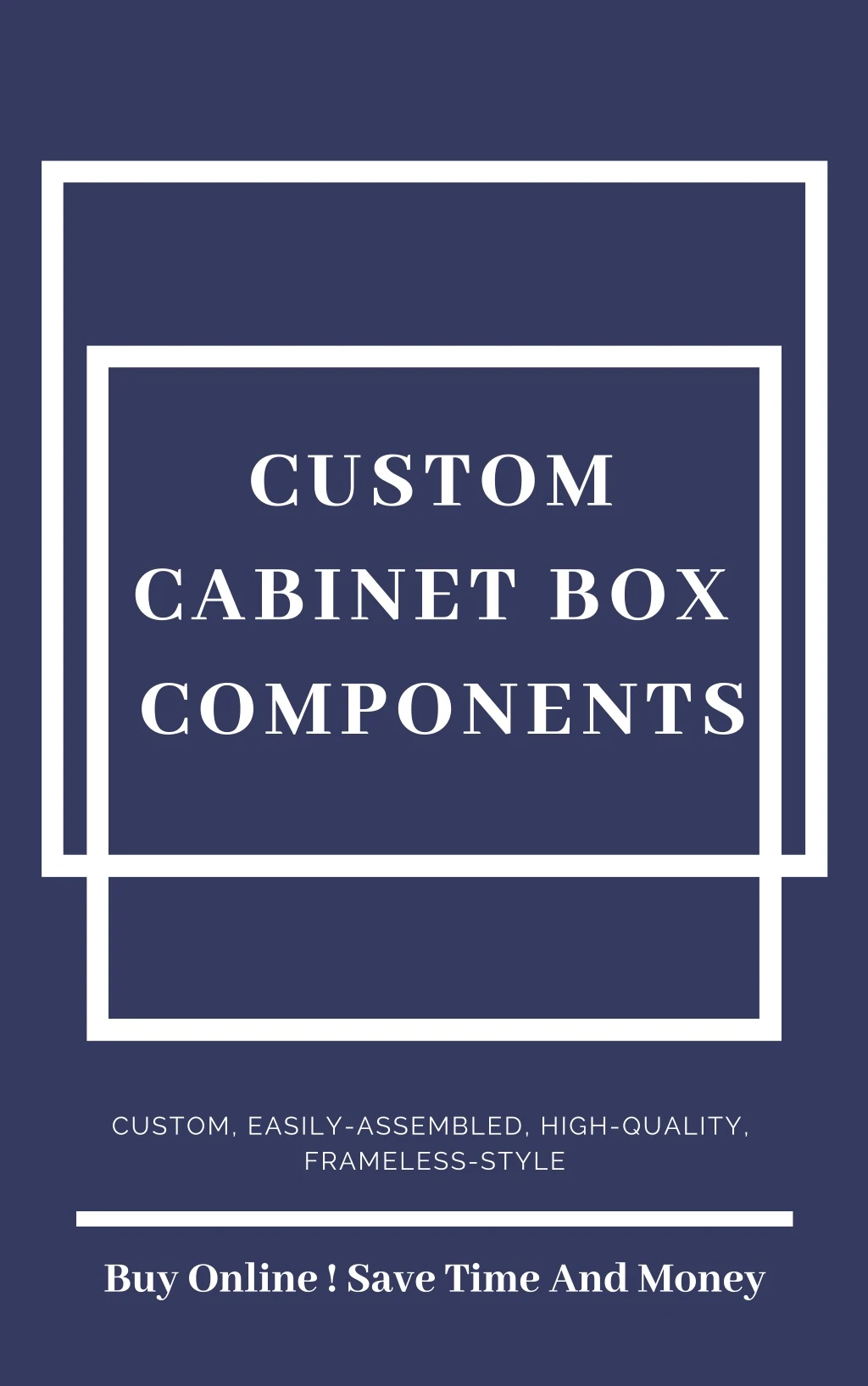custom cabinet box components