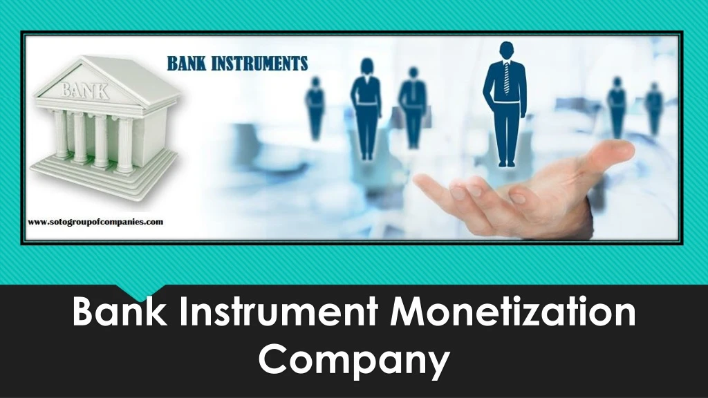 bank instrument monetization company