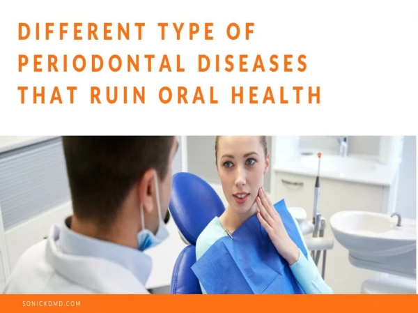 Various Periodontal Diseases that ruin Oral Health