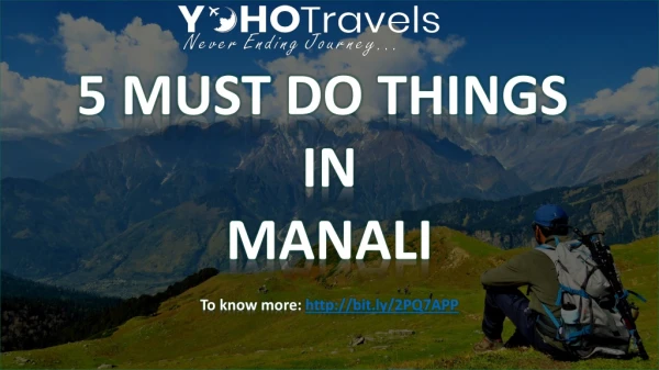 5 Must Do Things in Manali | 4n/5d Manali tour package | Yohotravels