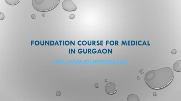 Foundation Course For MEDICAL in Gurgaon