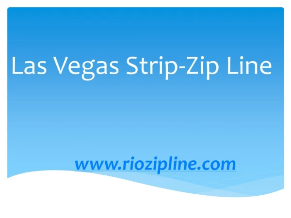 Las Vegas Strip-Zip Line - www.riozipline.com