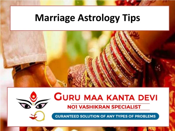 Marriage Astrology Tips By Guru Maa Kanta Devi