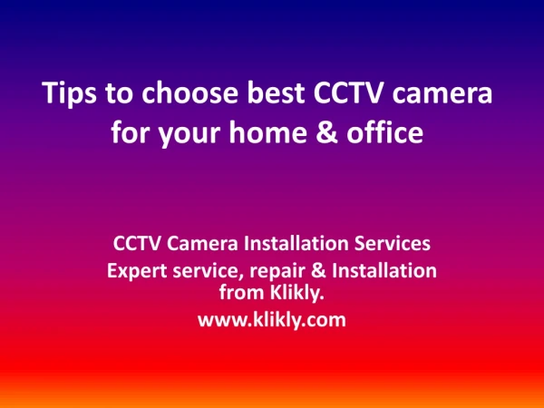 Tips to choose the best CCTV Camera Installation Services for home