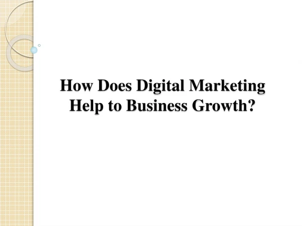 How Does Digital Marketing Help to Business Growth?