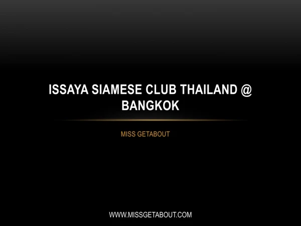 Issaya Siamese Club Thailand @ Bangkok