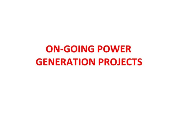 ON-GOING POWER GENERATION PROJECTS